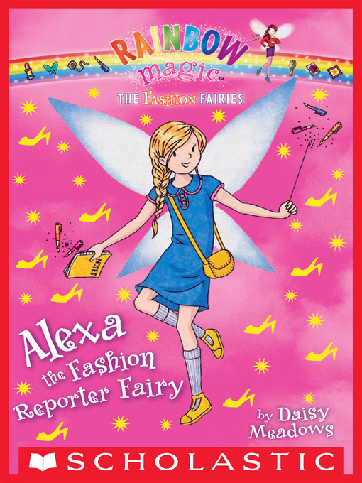 Title details for Alexa the Fashion Reporter Fairy by Daisy Meadows - Available